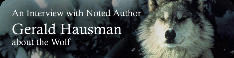 An Interview with Noted Author Gerald Hausman about the Wolf