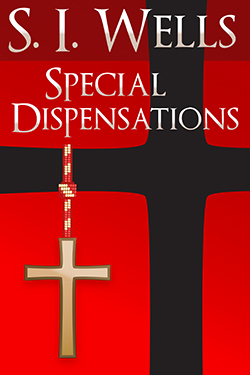 SPECIAL DISPENSATIONS S. I. Wells