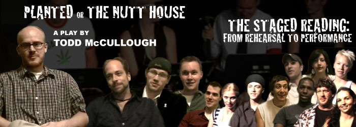 Planted or The Nutt House - A play by Todd McCullough - Staged Reading