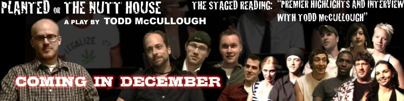 Planted or The Nutt House - Highlights and Interview with Todd McCullough