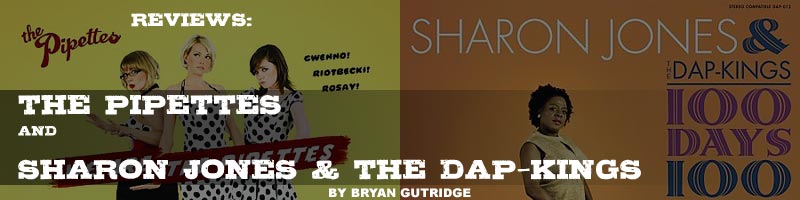 Reviews - the Pipettes and Sharon Jones