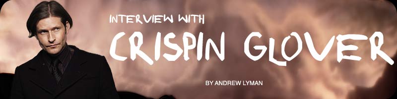 Crispin Glover interview