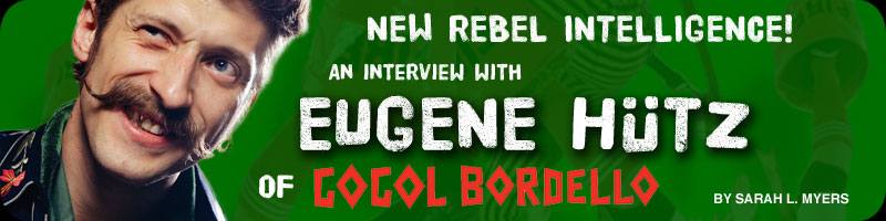 Interview with Eugene Hutz of Gogol Bordello