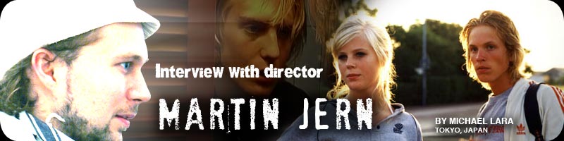 Interview with director Martin Jern