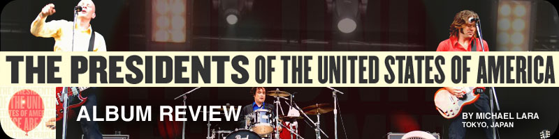 The Presidents of The United States of America - These Are The Good Times People - album review