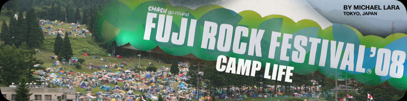 Camp Life - Fuji Rock Festival 2008