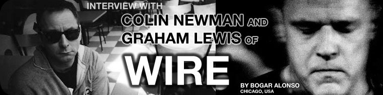 Interview with Colin Newman and Graham Lewis of Wire