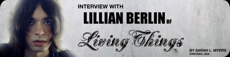 Interview with Lillian Berlin of Living Things