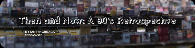 Then and Now: A 90's Retrospective