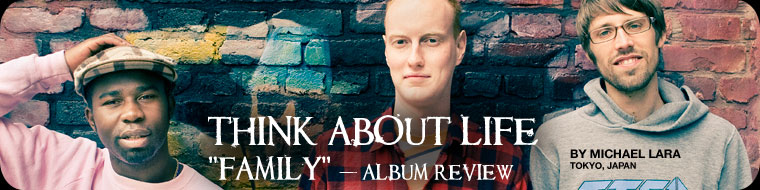 Think About Life "Family" album review