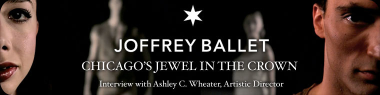 The Joffrey Ballet - Chicago's Jewel In The Crown
