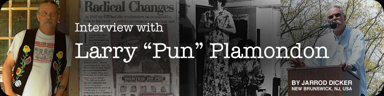 Interview with Larry "Pun" Plamondon