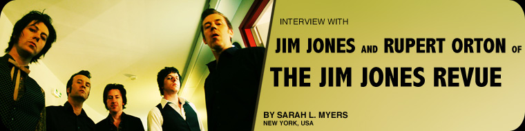 Interview with Jim Jones and Rupert Orton of The Jim Jones Revue