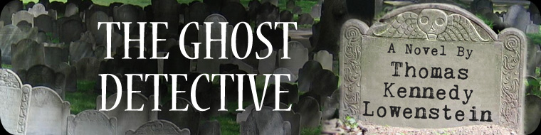 THE GHOST DETECTIVE By Thomas Kennedy Lowenstein