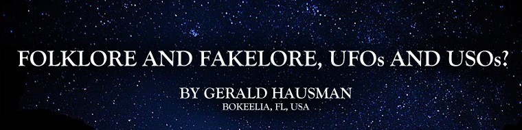 Folklore and Fakelore, UFOs and USOs?