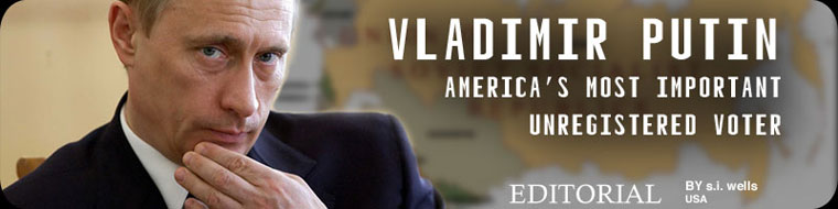 Vladimir Putin - America's Most Important Unregistered Voter
