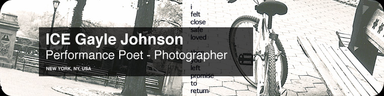 ICE Gayle Johnson - Performance Poet, Photographer