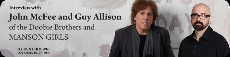 Interview with John McFee and Guy Allison of the Doobie Brothers and MANSON GIRLS