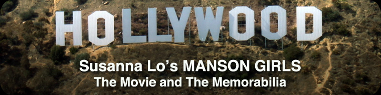 Susanna Lo's MANSON GIRLS - The Movie and The Memorabilia