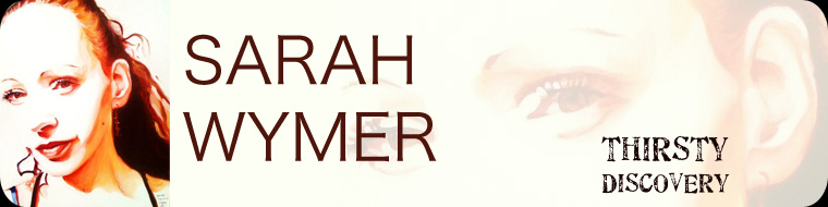 Sarah Wymer - A Thirsty Discovery