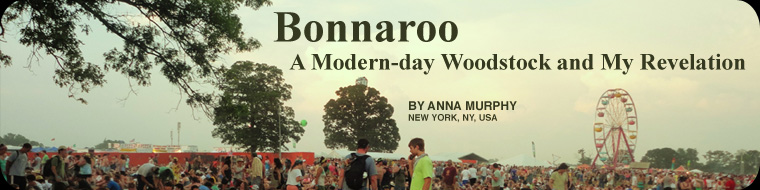 Bonnaroo - A Modern-day Woodstock and My Revelation