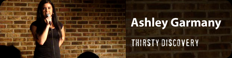 Ashley Garmany - A Thirsty Discovery