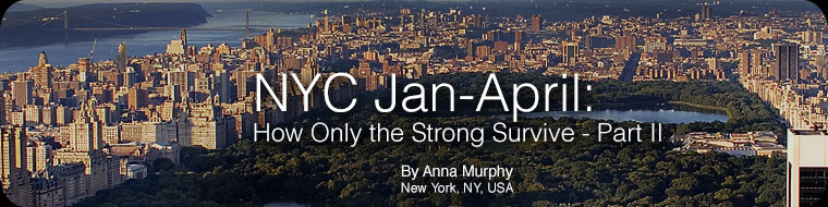 NYC Jan-April: How Only the Strong Survive - Part II