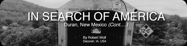 In Search of America - Duran, New Mexico (Cont….)