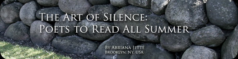 The Art of Silence: Poets to Read All Summer