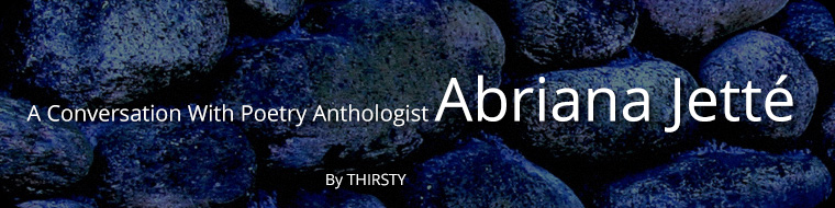 A Conversation With Poetry Anthologist Abriana Jetté