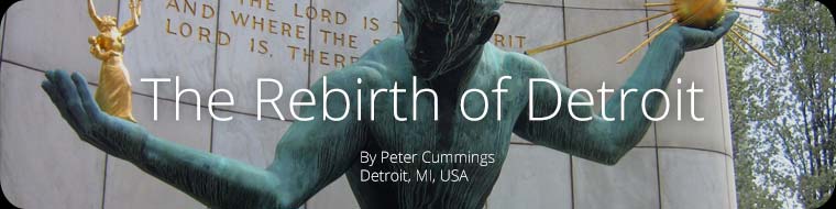 The Rebirth of Detroit