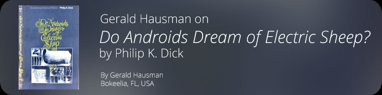 Gerald Hausman on Do Androids Dream of Electric Sheep? by Philip K. Dick 
