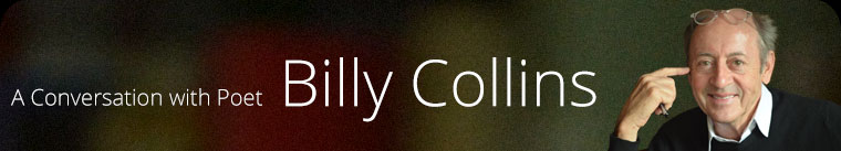 A Conversation with Poet Billy Collins