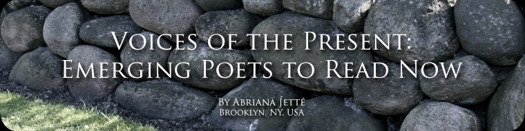 Voices of the Present: Emerging Poets to Read Now