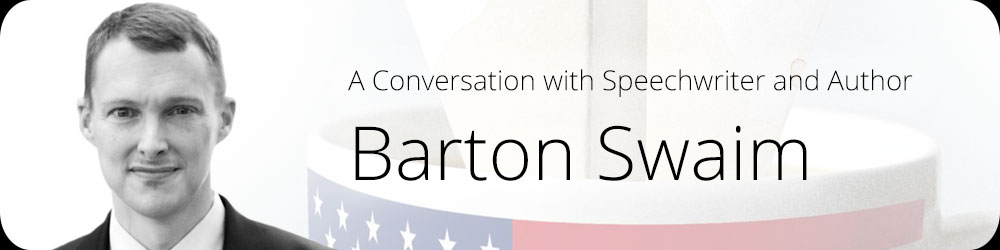 A Conversation with Speechwriter and Author Barton Swaim