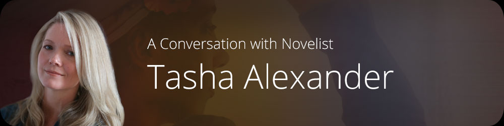 A Conversation with Novelist Tasha Alexander