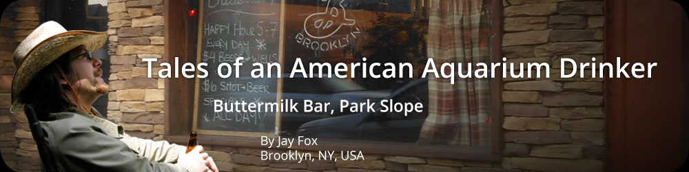 Tales of an American Aquarium Drinker - Buttermilk Bar, Park Slope