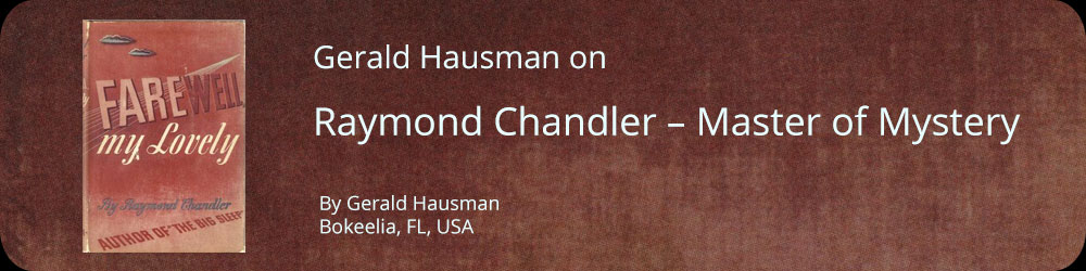 Gerald Hausman on Raymond Chandler – Master of Mystery