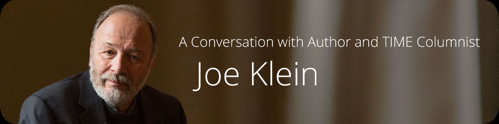A Conversation with Author and TIME Columnist Joe Klein
