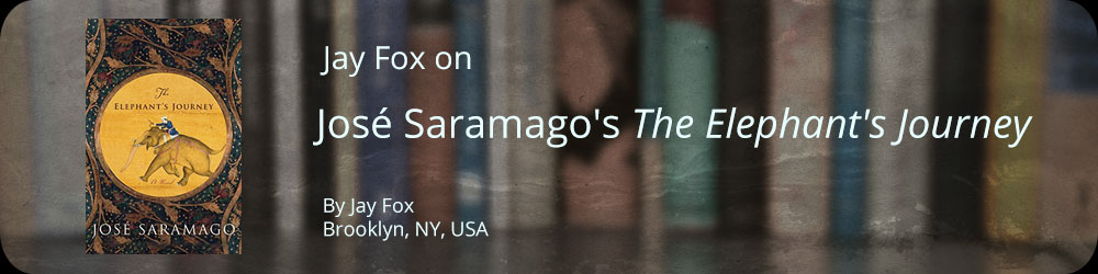 Jay Fox on José Saramago's The Elephant's Journey