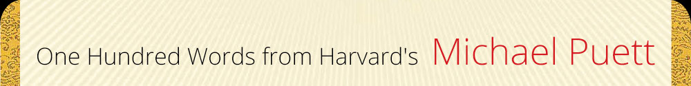 One Hundred Words from Harvard's Michael Puett