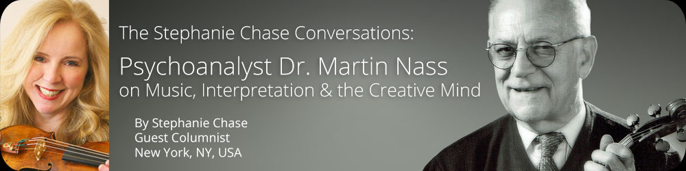 The Stephanie Chase Conversations - Psychoanalyst Dr. Martin Nass on Music, Interpretation and the Creative Mind