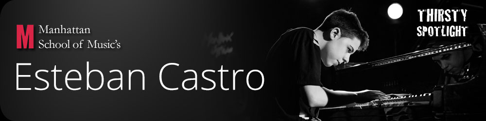 Manhattan School of Music's Esteban Castro