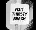 Visit Thirsty Beach